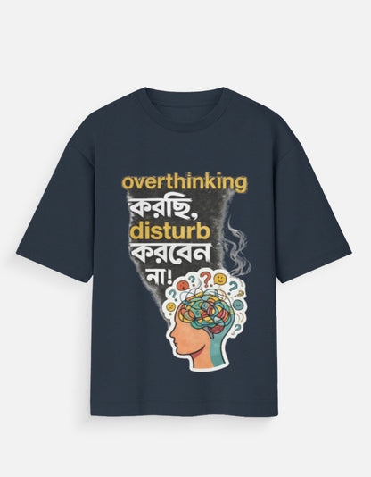 Overthinking Mode ON oversized tee front – Bengali desi relatable streetwear DesiThreads India